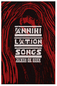 Jason DeBoer's 'Annihilation Songs' was released Dec. 5. 